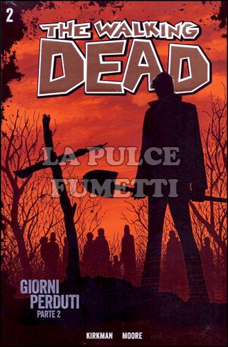WALKING DEAD # 2: GIORNI PERDUTI 2 + DVD STAGIONE 1 EPISODI 4/6